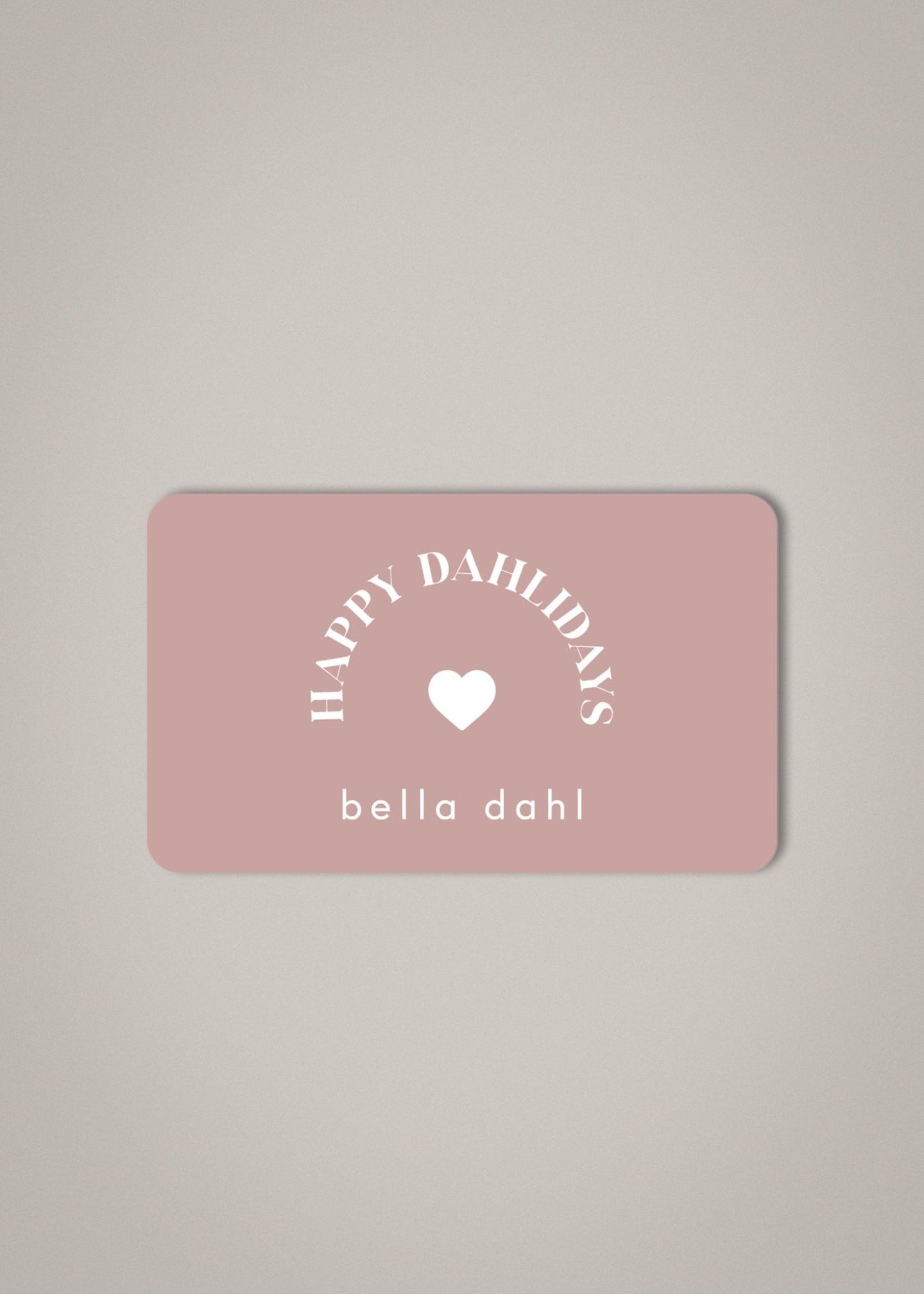 Bella DahlGift CardGift Cards